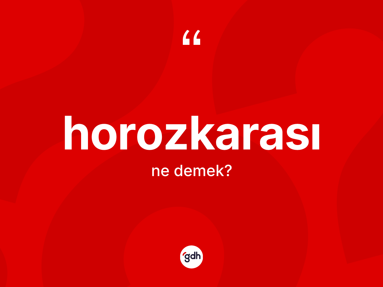 Horozkarası kelimesinin sözlükteki tanımı nedir? Horozkarası kelimesinin özellikleri nelerdir?
