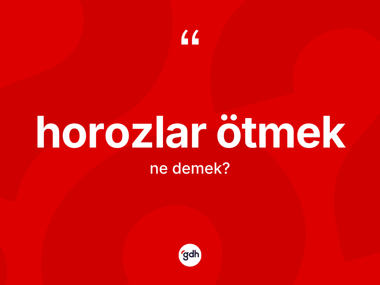 Horozlar ötmek ne demek? Horozlar ötmek ifadesi nerede kullanılır?