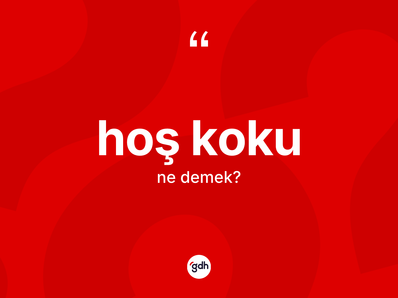 Hoş koku kelimesinin anlamı nedir? Hoş kokunun TDK'ya göre anlamı nedir?