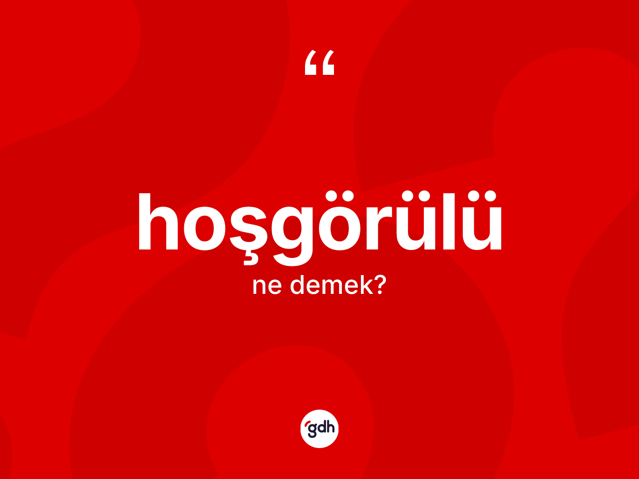 Hoşgörülü kelimesinin sözlükteki tanımı nedir? Hoşgörülü kelimesinin kaç farklı anlamı var?