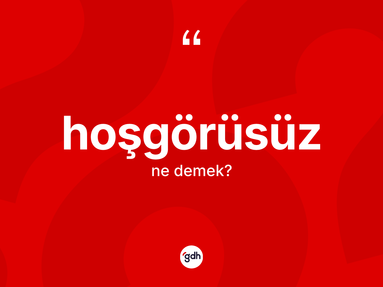 Hoşgörüsüz kelimesinin sözlükteki tanımı nedir? Hoşgörüsüz kelimesinin TDK anlamı nedir?