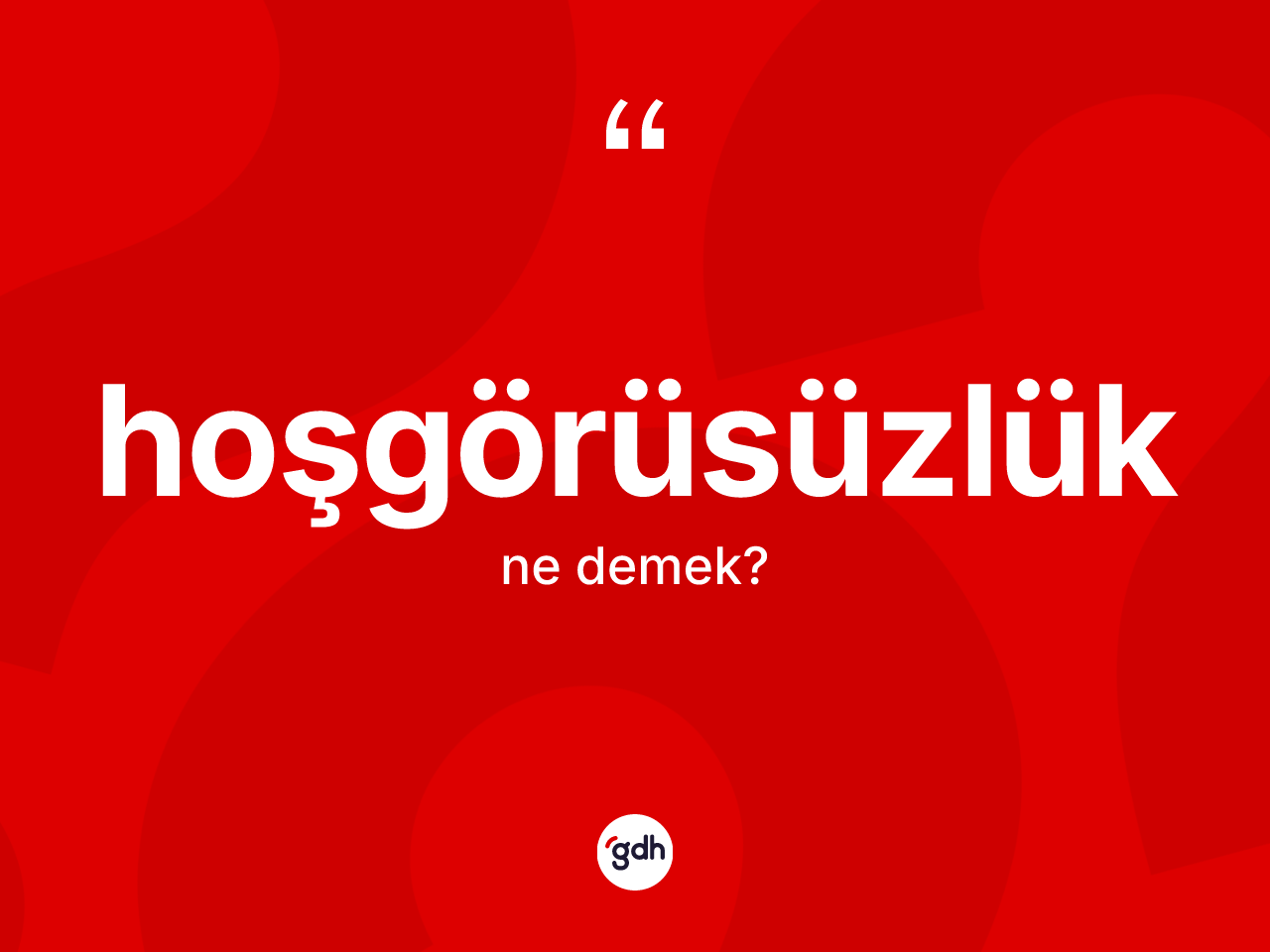 Hoşgörüsüzlük nedir? Hoşgörüsüzlük kelimesinin özellikleri nelerdir?