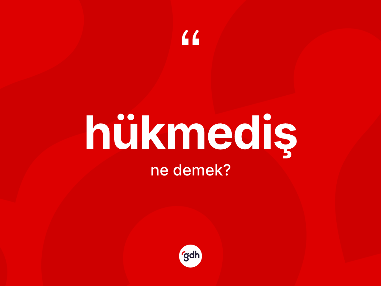 Hükmediş kelimesinin tanımı nedir? Hükmedişin TDK'ya göre anlamı nedir?