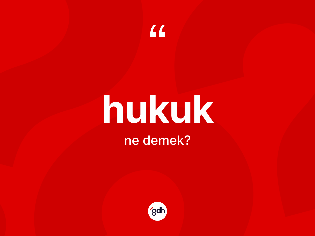 Hukuk ne demek? Hukuğun TDK'ya göre anlamı nedir?