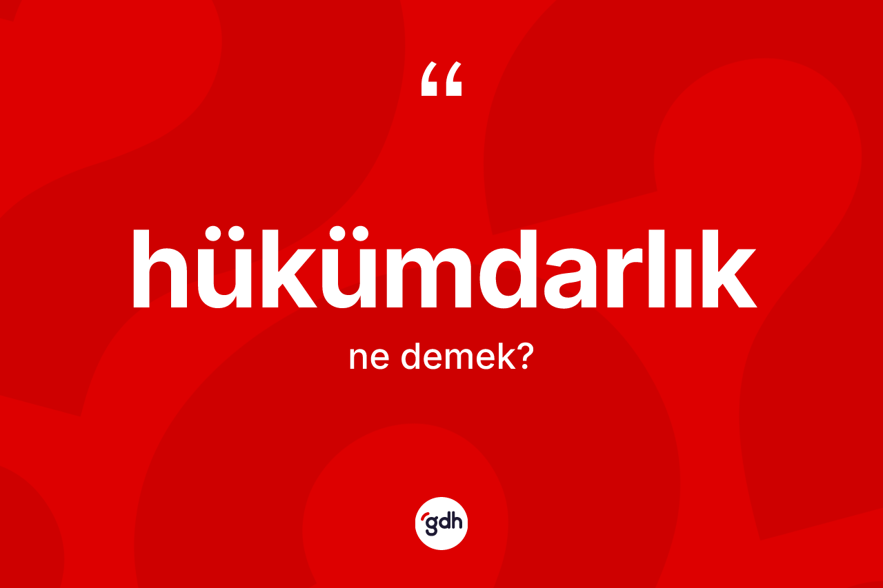 Hükümdarlık nedir?