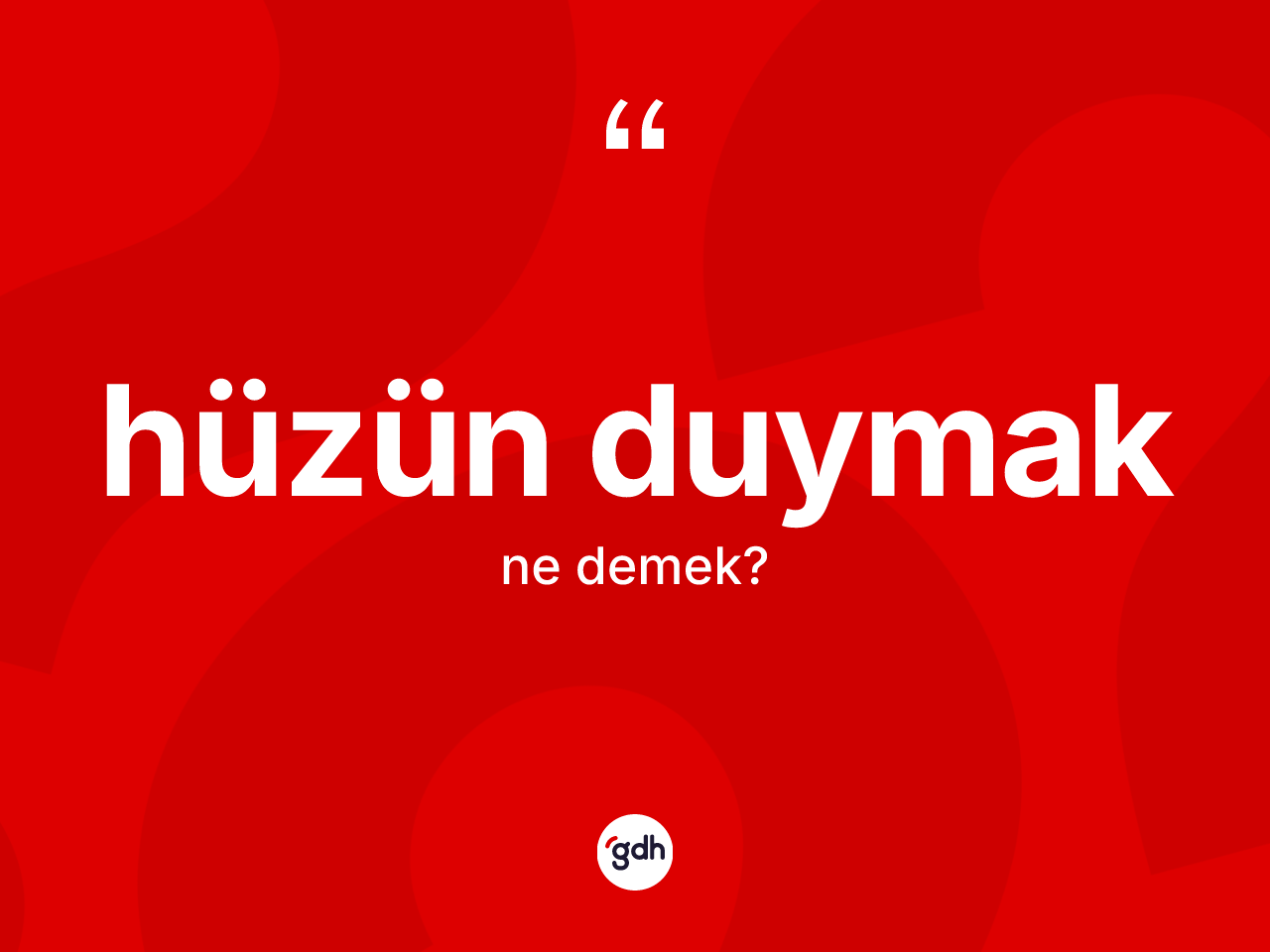 Hüzün duymak ifadesi ne demek? Hüzün duymak ifadesi nerede kullanılır?