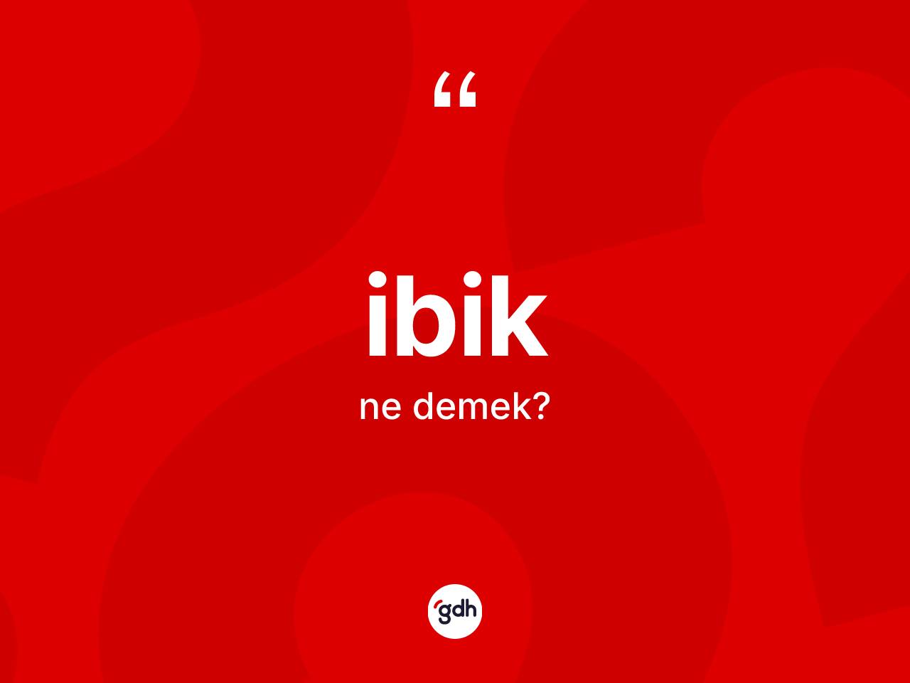 İbik kelimesinin anlamı nedir? İbik kelimesinin TDK'ya göre açıklaması nedir?