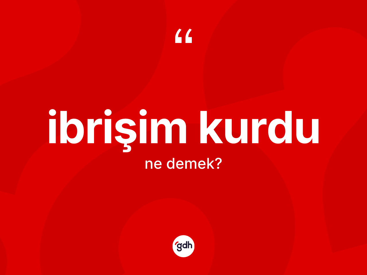 İbrişim kurdu kelimesinin tanımı nedir? İbrişim kurdunun sözlükteki anlamı nedir?
