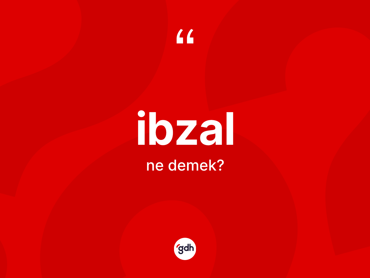 İbzal kelimesinin tanımı nedir? İbzalın kısaca tanımı nedir?