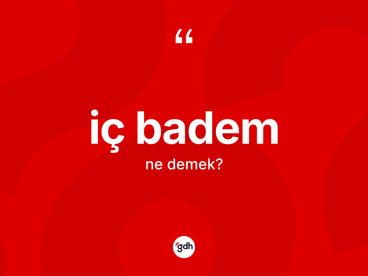 İç badem kelimesinin sözlükteki tanımı nedir? İç badem kelimesinin kaç farklı anlamı var?