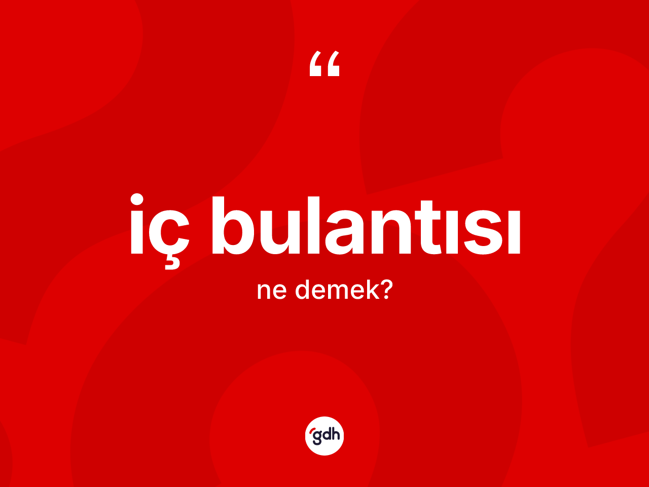İç bulantısı kelimesinin anlamı nedir? İç bulantısının sözlükteki anlamı nedir?