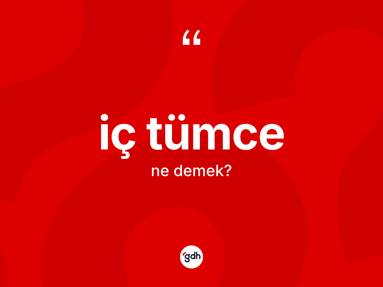 İç tümce nedir? İç tümcenin kısaca tanımı nedir?