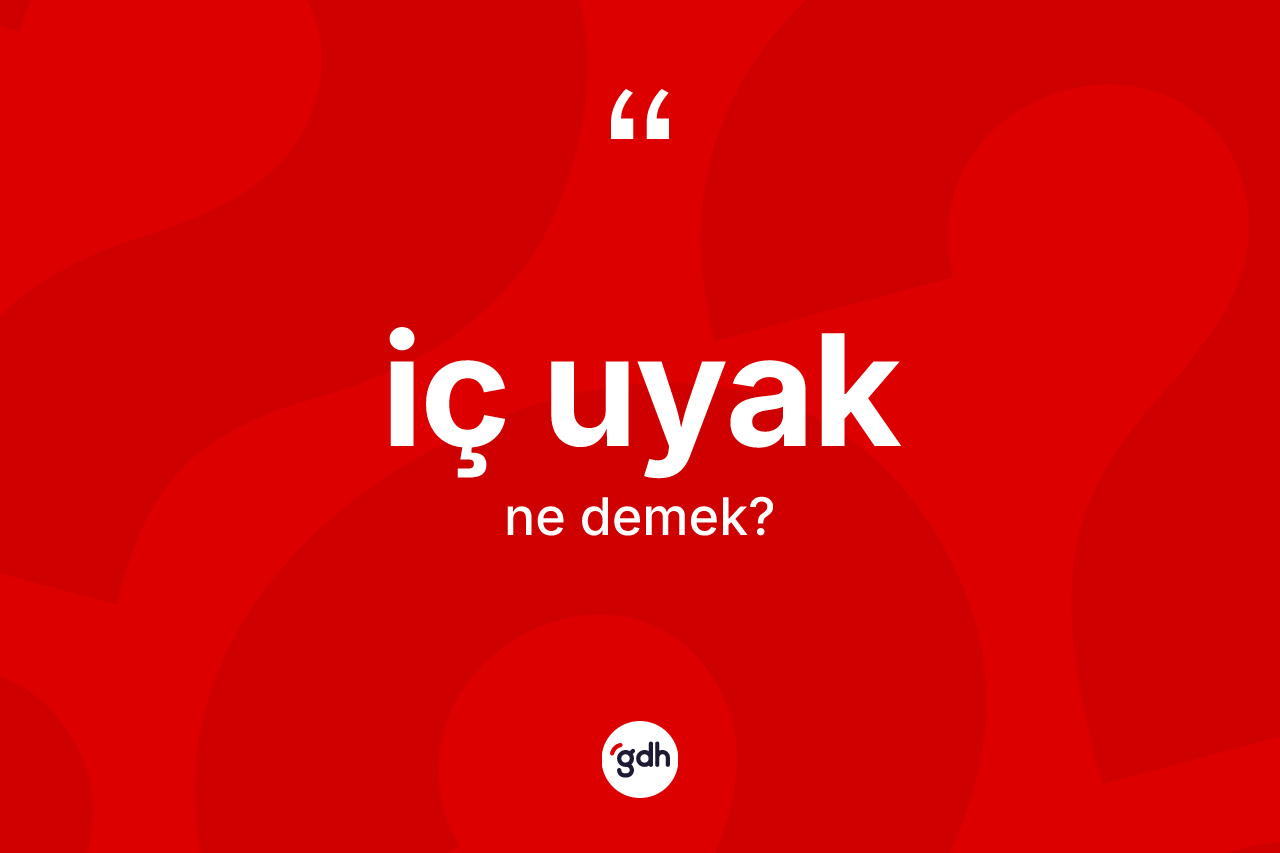 İç uyak kelimesinin anlamı nedir?