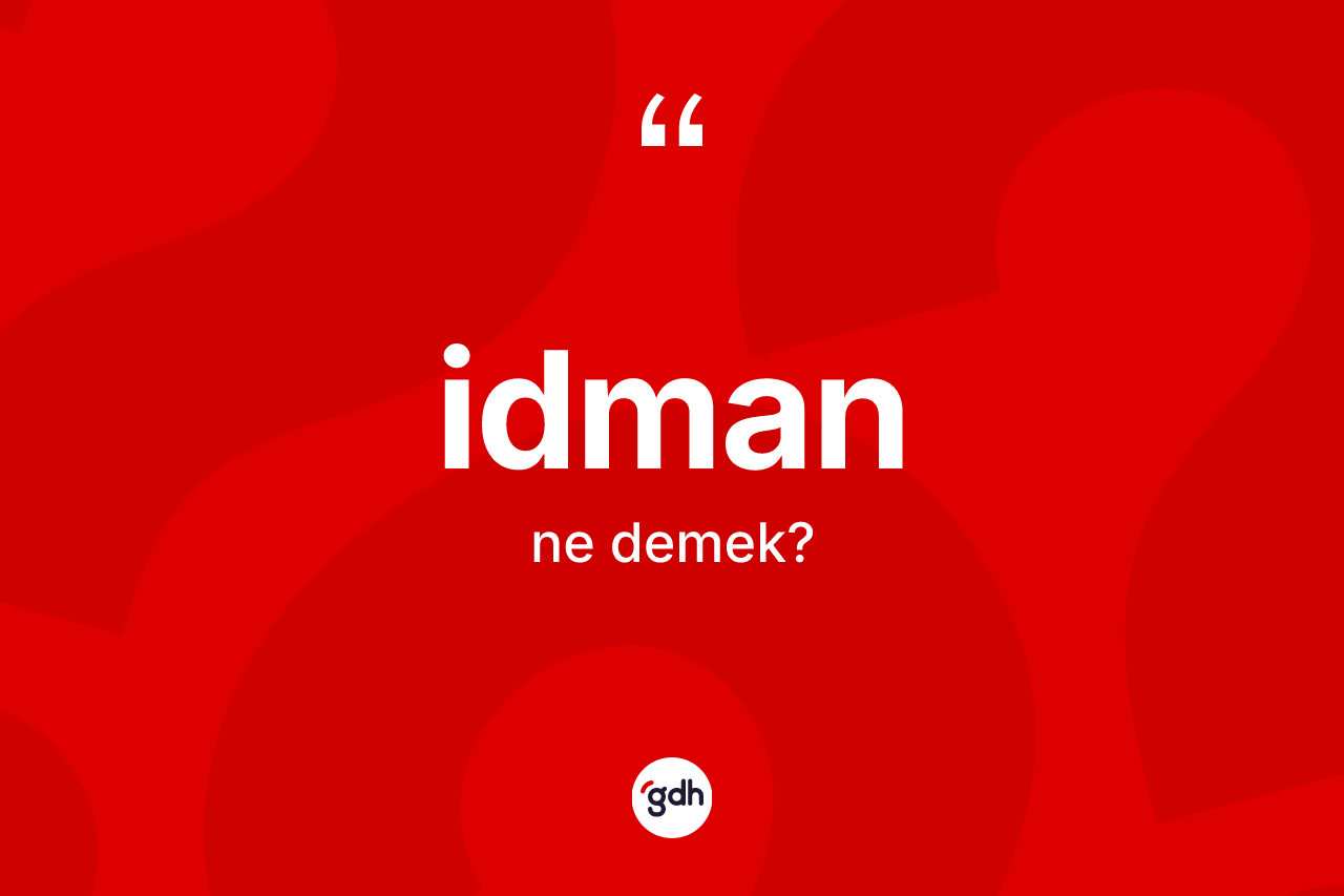 İdman nedir? İdman kelimesinin TDK anlamı nedir?