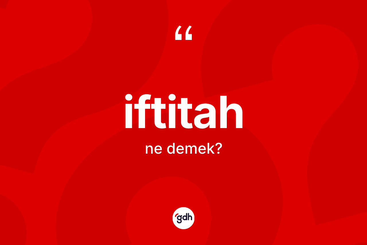 İftitah kelimesi ne demek?