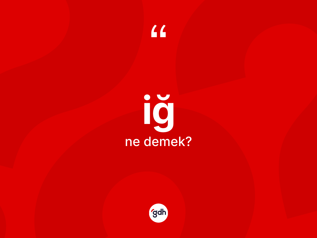 İğ kelimesinin anlamı nedir? İğin TDK'ya göre anlamı nedir?