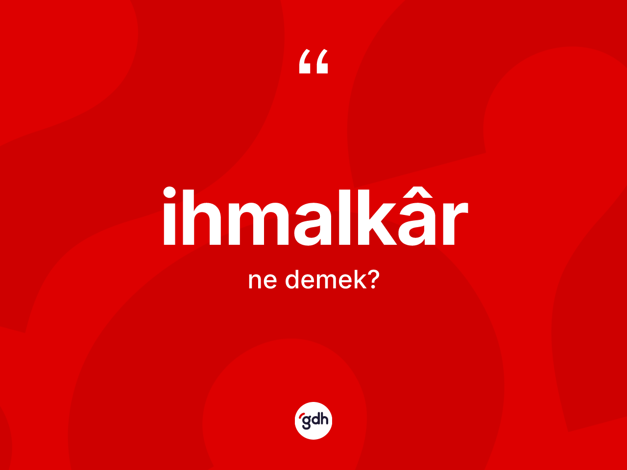 İhmalkâr kelimesinin tanımı nedir? İhmalkârın TDK'ya göre anlamı nedir?