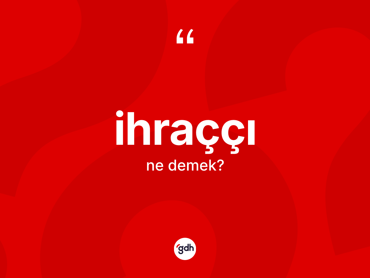İhraççı kelimesinin anlamı nedir? İhraççı kelimesinin kaç farklı anlamı var?