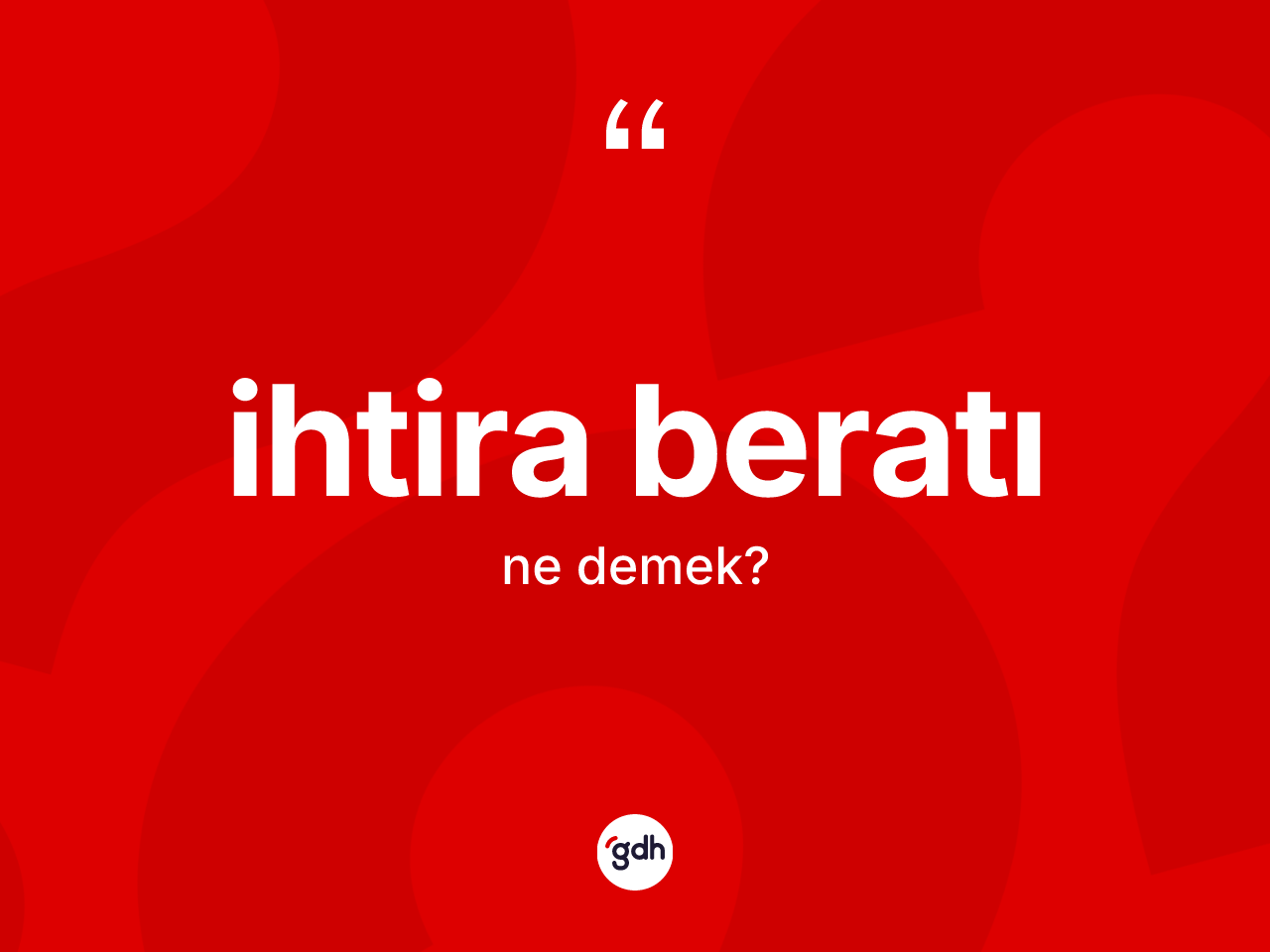 İhtira beratı kelimesinin sözlükteki tanımı nedir? İhtira beratının TDK'ya göre anlamı nedir?