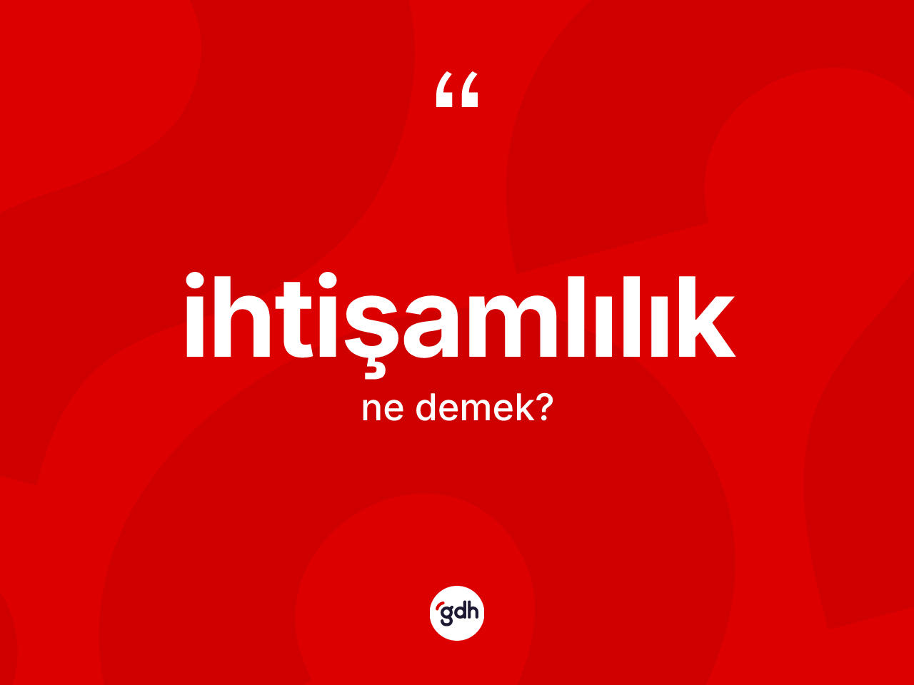İhtişamlılık kelimesinin sözlükteki tanımı nedir? İhtişamlılığın TDK'ya göre anlamı nedir?