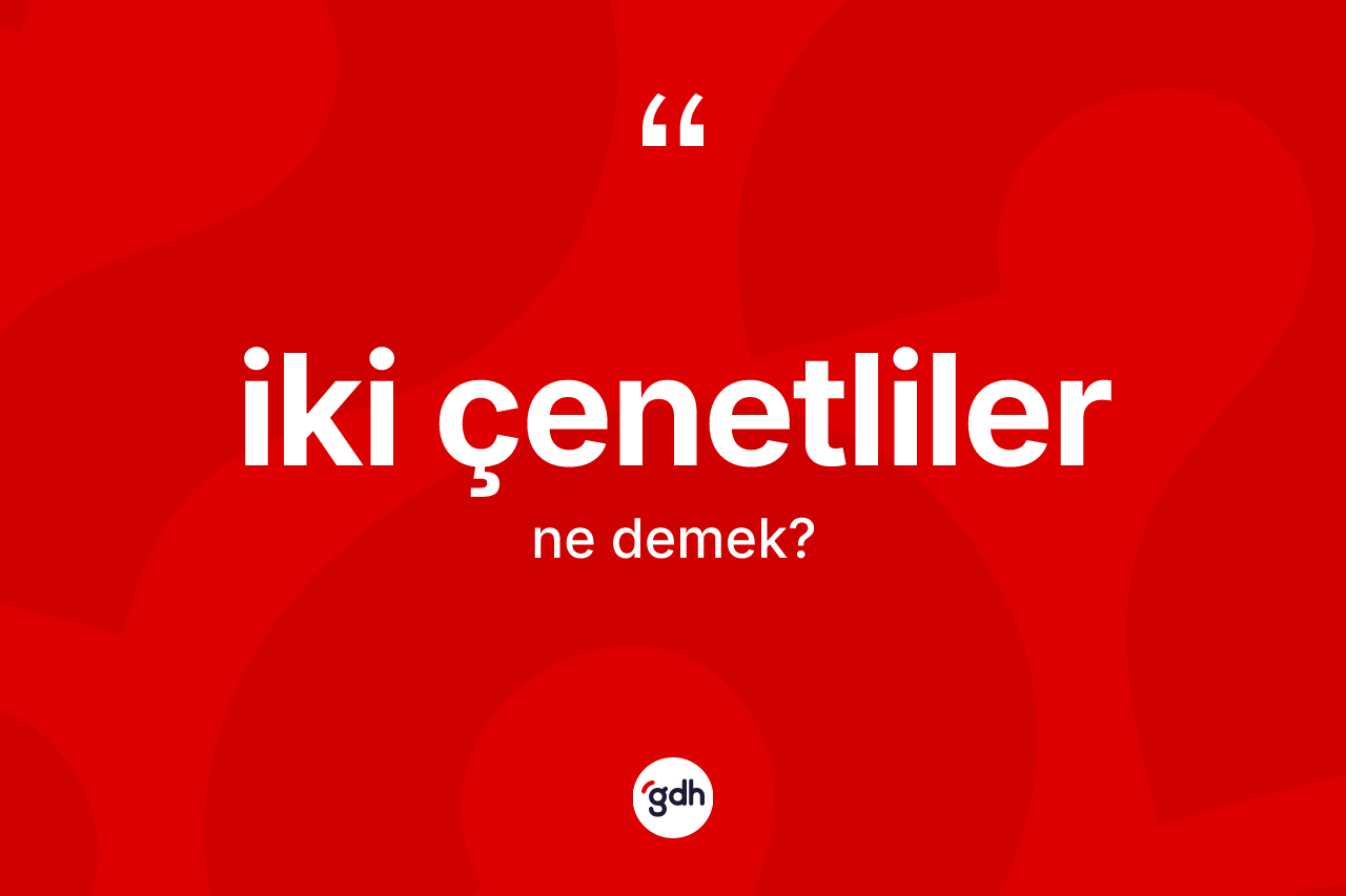 İki çenetliler ne anlama gelir?