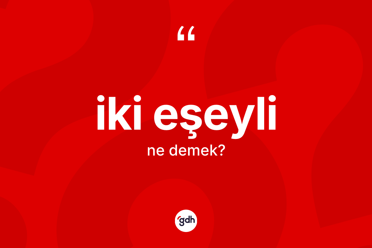 İki eşeyli kelimesi ne anlama gelir?