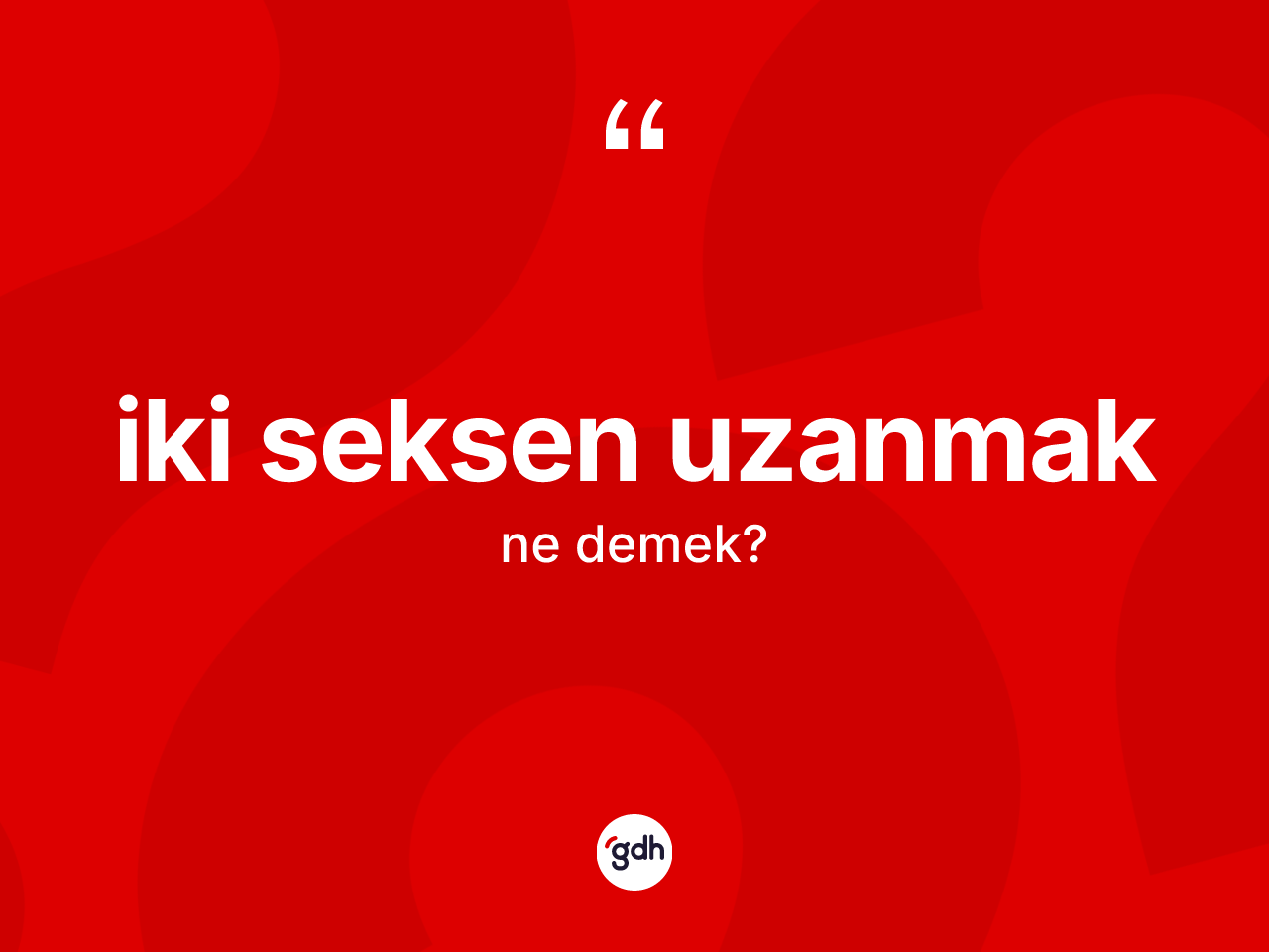 İki seksen uzanmak ifadesinin sözlükteki anlamı nedir? İki seksen uzanmak ifadesinin TDK anlamı nedir?