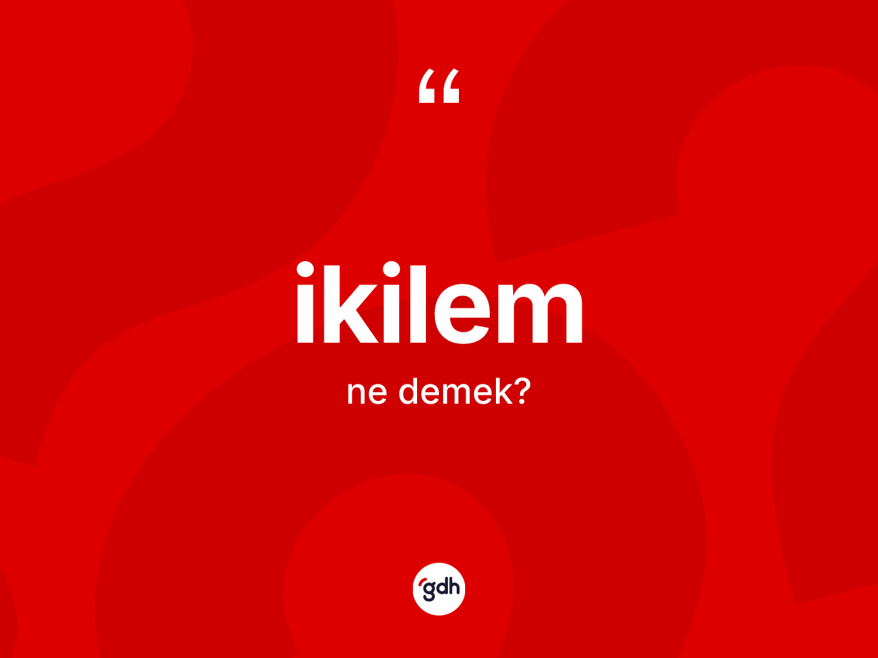 İkilem kelimesinin tanımı nedir? İkilemin sözlükteki anlamı nedir?