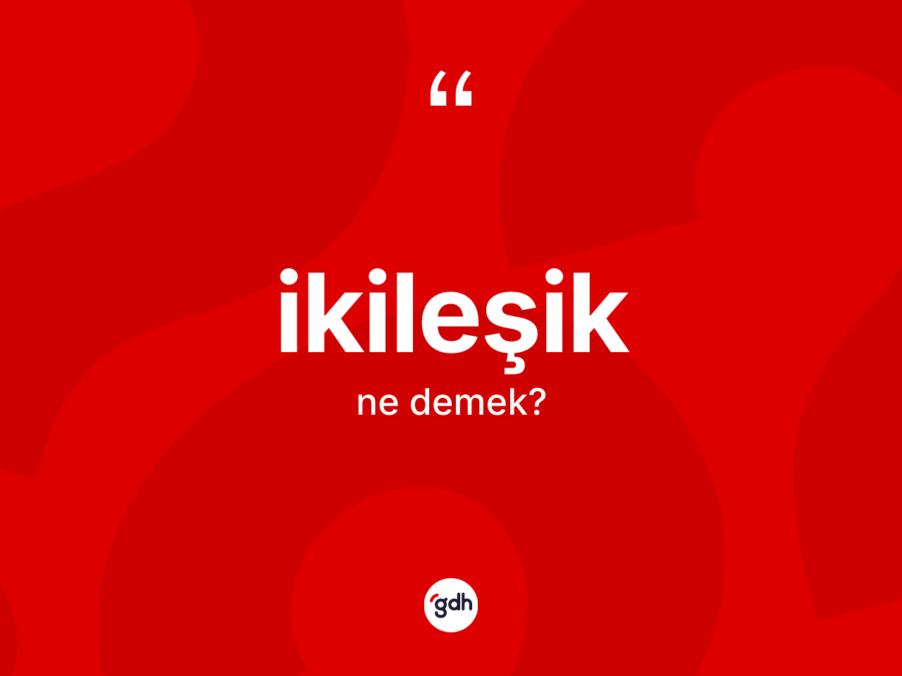 İkileşik kelimesi ne anlama gelir? İkileşik kelimesinin özellikleri nelerdir?