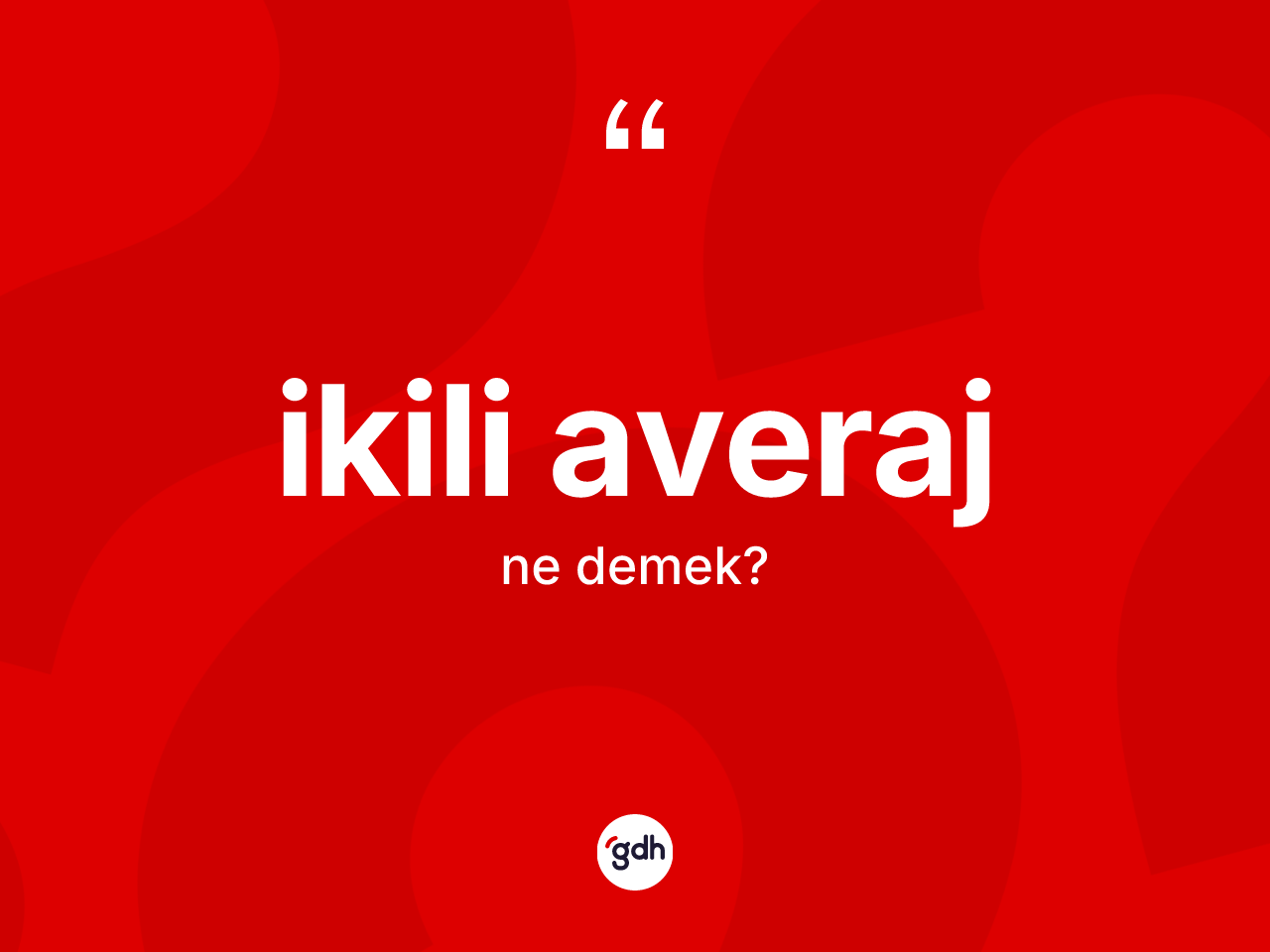 İkili averaj kelimesi ne demek? İkili averaj kelimesinin özellikleri nelerdir?