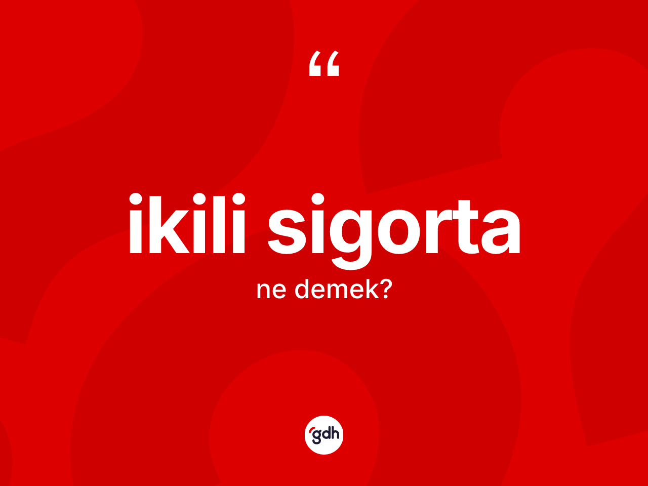 İkili sigorta ne anlama gelir? İkili sigortanın kısaca tanımı nedir?