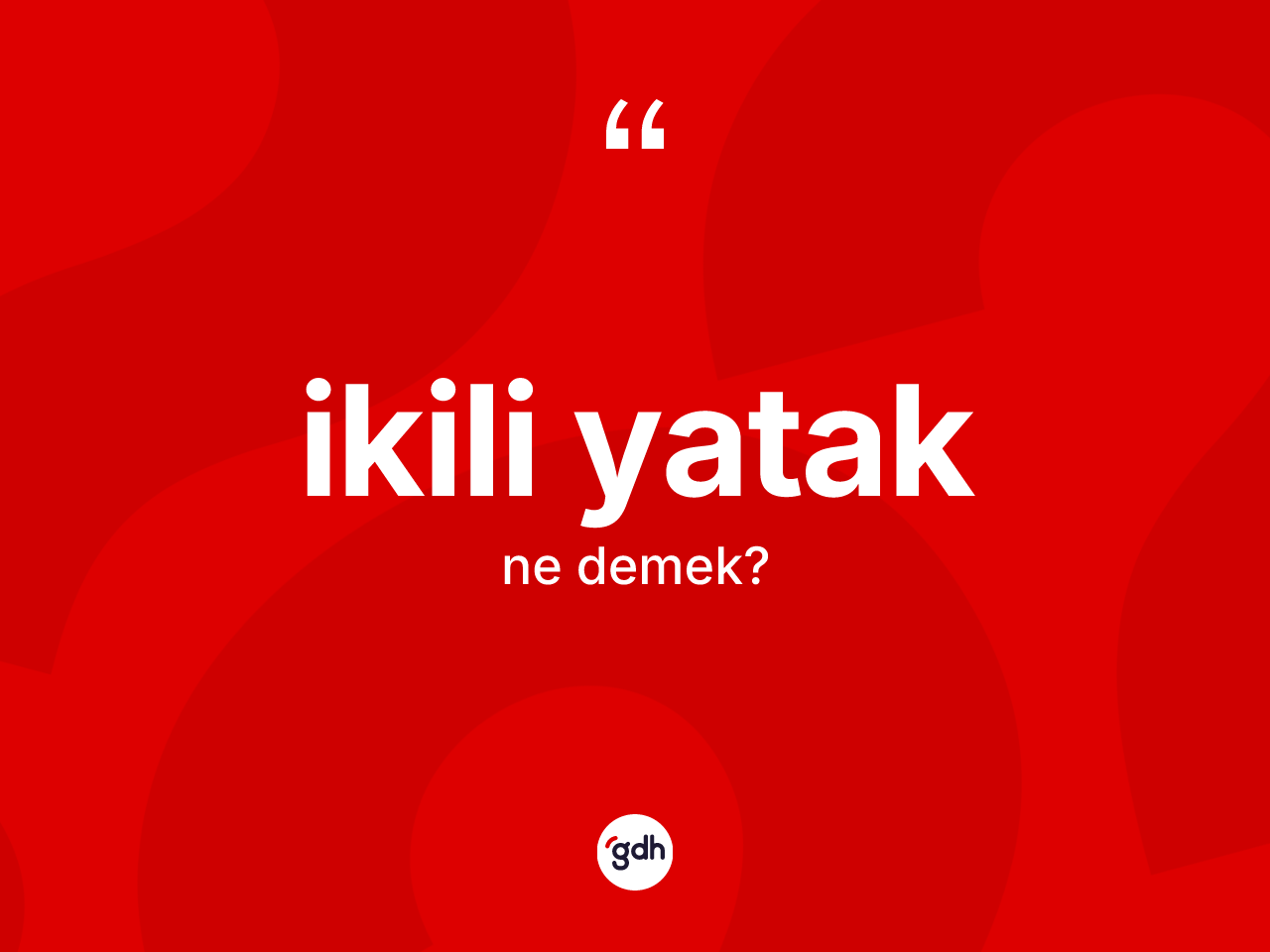 İkili yatak kelimesi ne demek? İkili yatağın kısaca tanımı nedir?