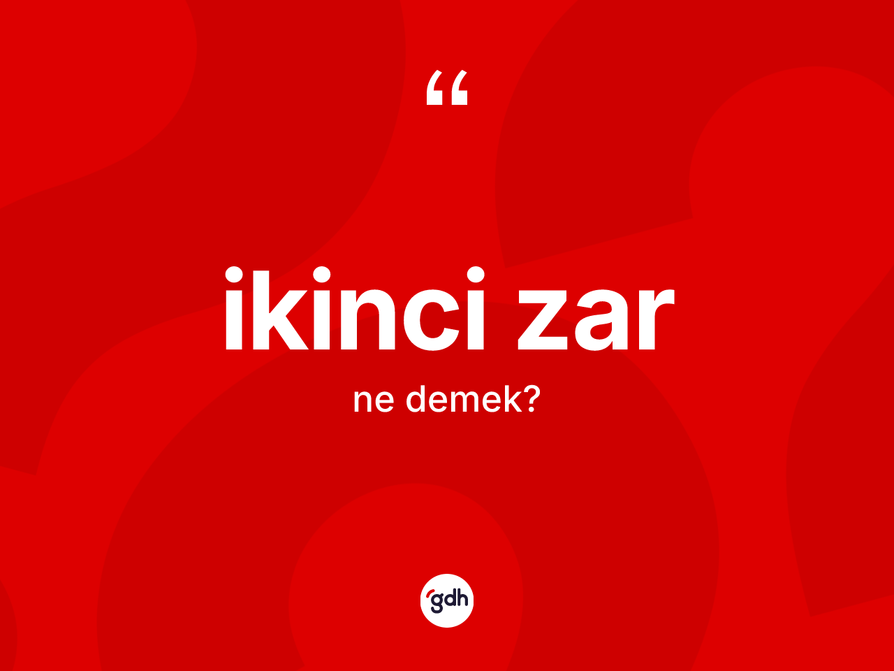 İkinci zar ne anlama gelir? İkinci zarın halk arasındaki kullanımı nasıldır?