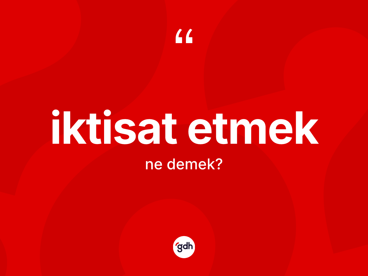 İktisat etmek ifadesinin tanımı nedir? İktisat etmek sözünün TDK anlamı nedir?