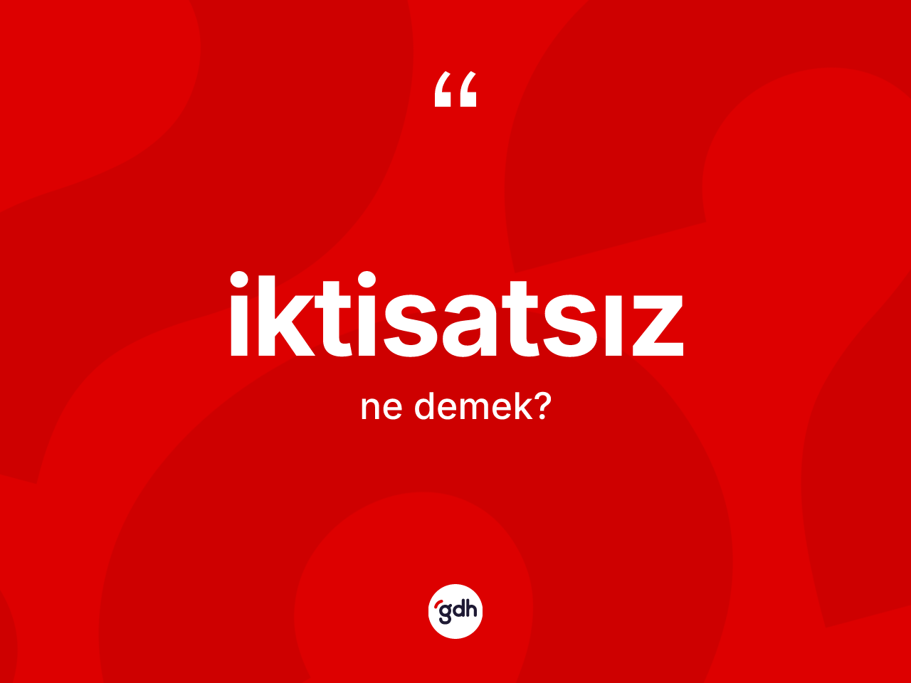 İktisatsız nedir? İktisatsızın kısaca tanımı nedir?
