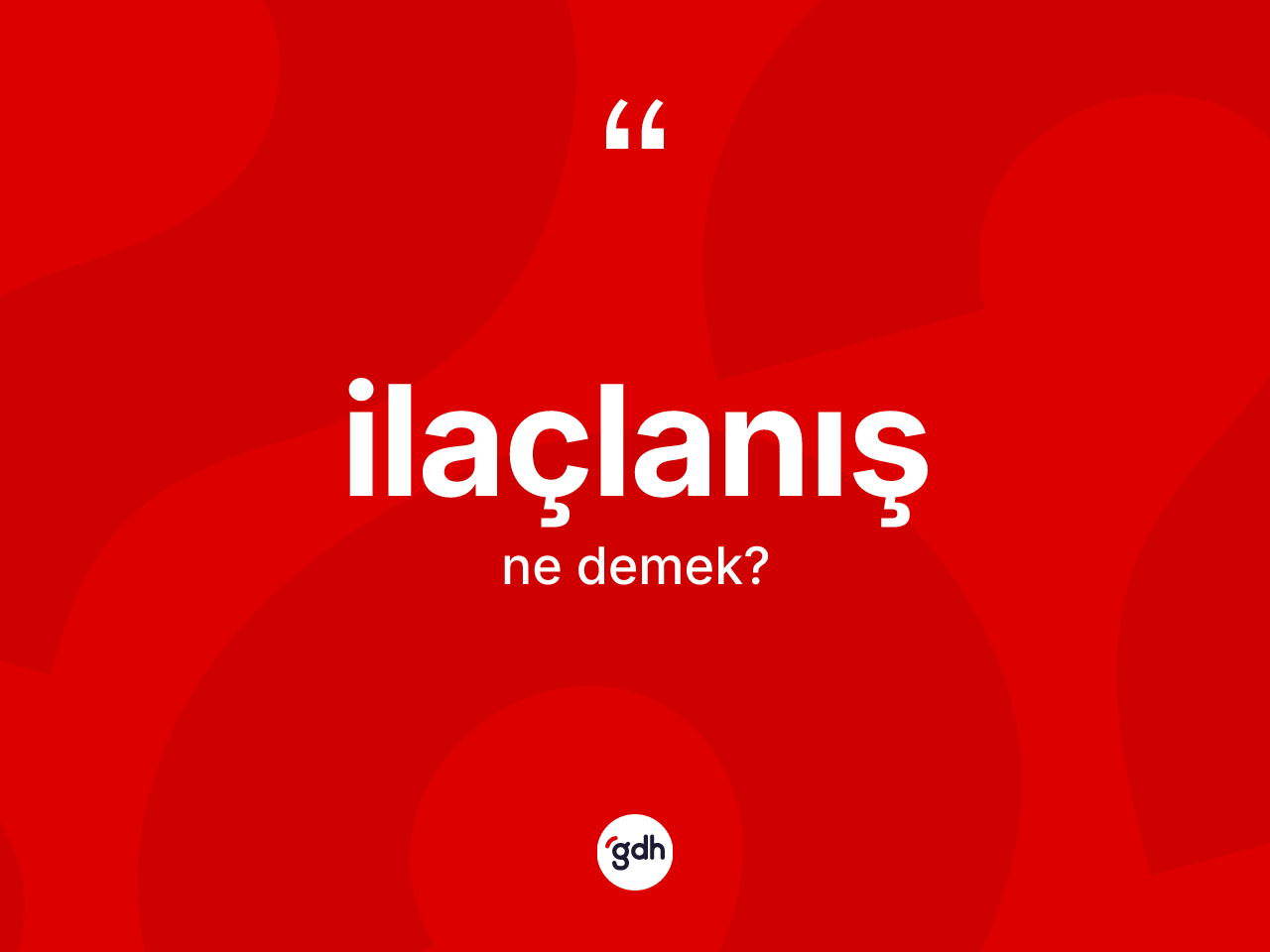 İlaçlanış kelimesinin tanımı nedir? İlaçlanışın TDK'ya göre anlamı nedir?