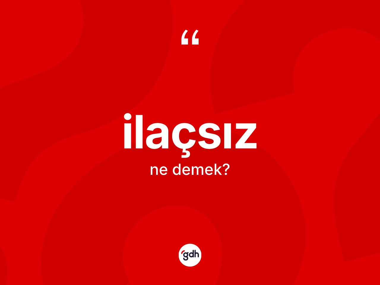 İlaçsız kelimesinin anlamı nedir? İlaçsız kelimesinin TDK'ya göre açıklaması nedir?