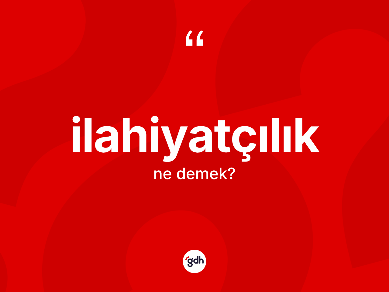 İlahiyatçılık kelimesinin anlamı nedir? İlahiyatçılığın sözlükteki anlamı nedir?
