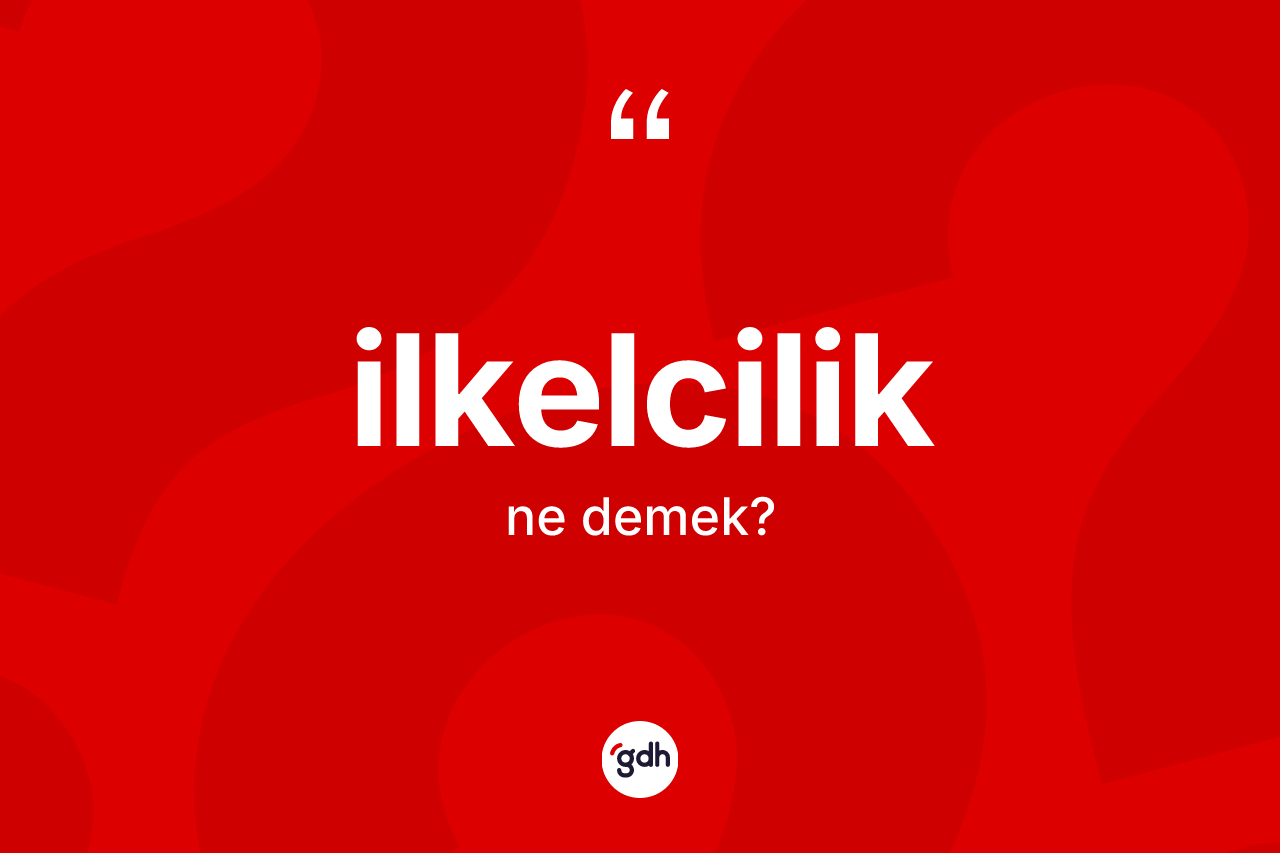 İlkelcilik kelimesi nedir?