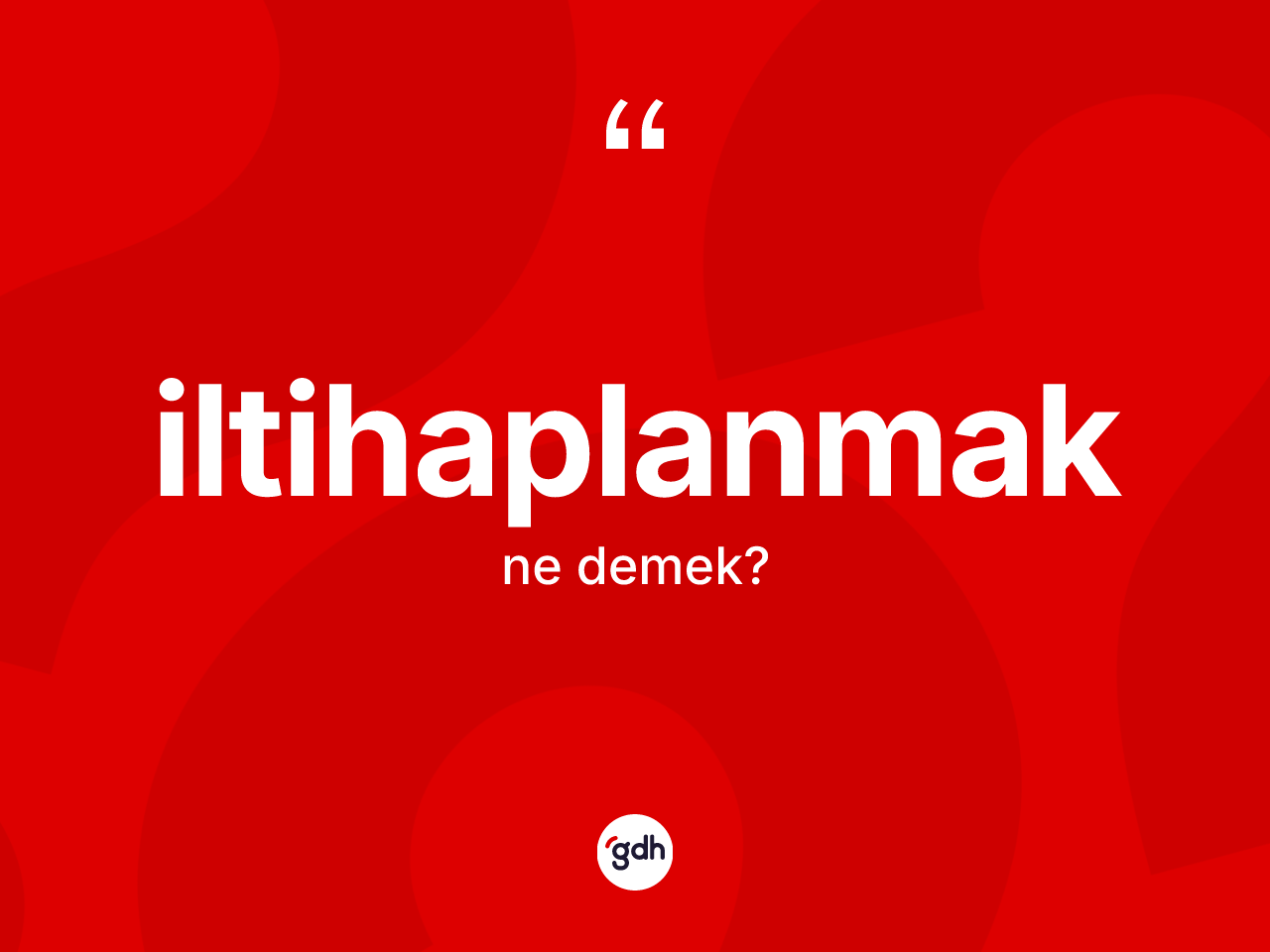 İltihaplanmak ne anlama gelir? İltihaplanmağın kısaca tanımı nedir?