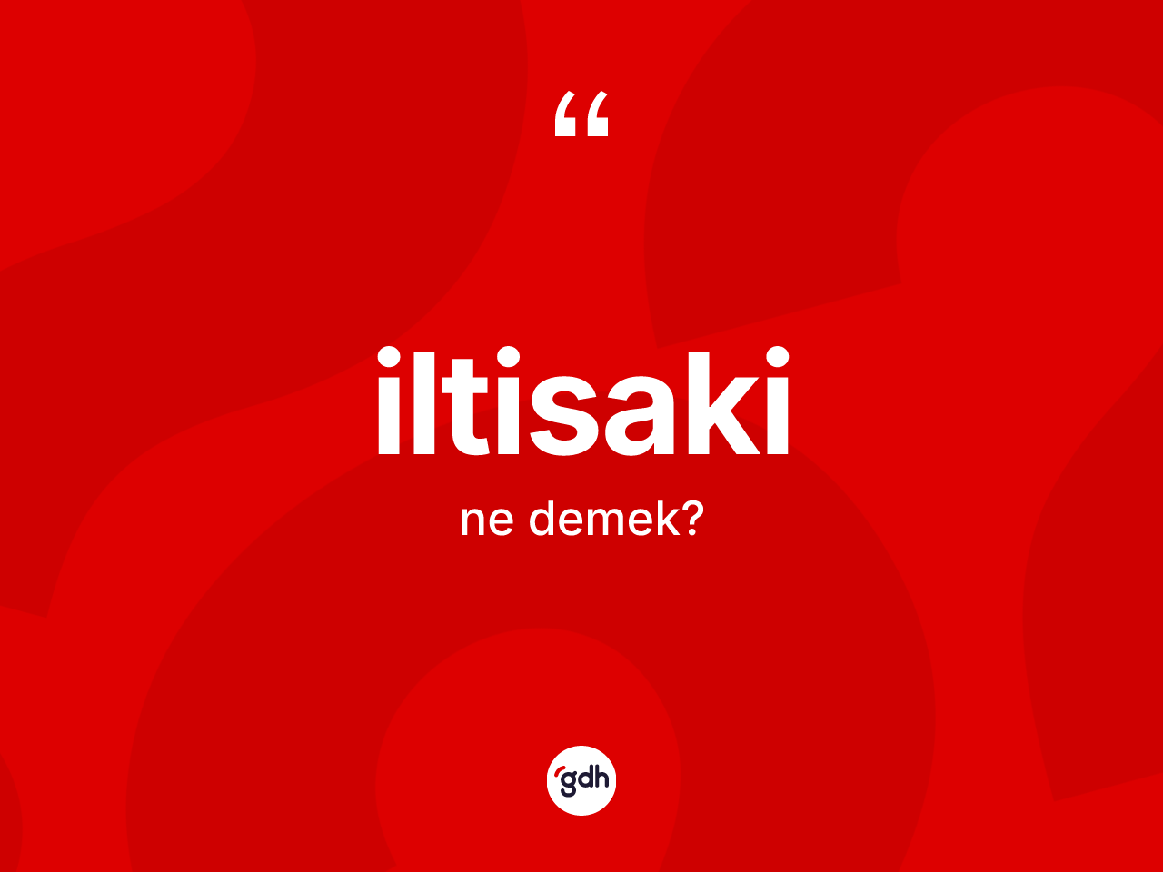 İltisaki kelimesinin tanımı nedir? İltisaki kelimesinin TDK'ya göre açıklaması nedir?