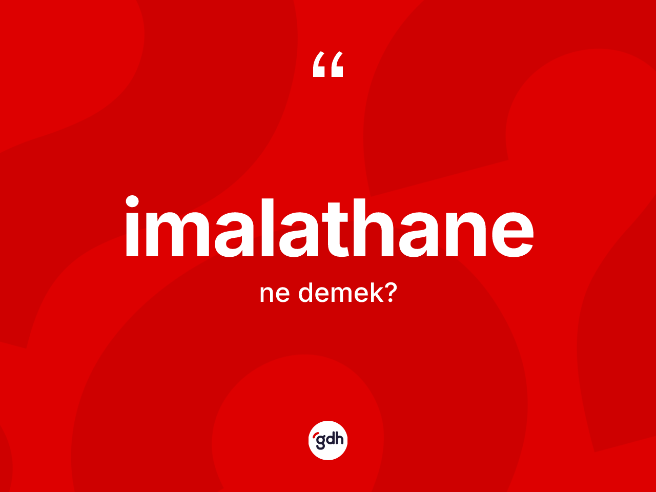 İmalathane kelimesinin sözlükteki tanımı nedir? İmalathane kelimesinin kaç farklı anlamı var?
