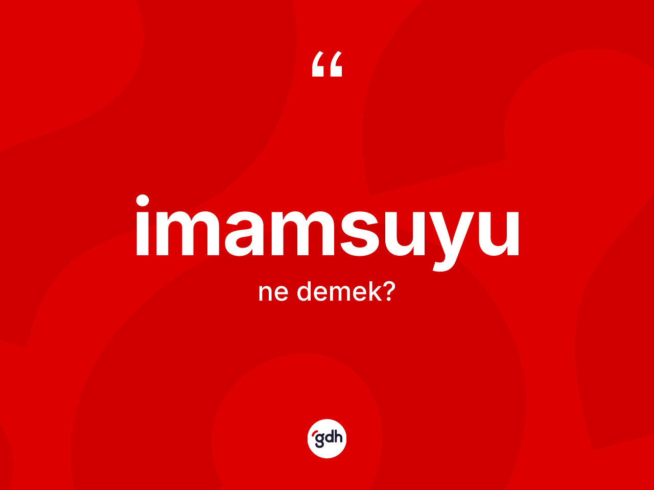 İmamsuyu kelimesinin tanımı nedir? İmamsuyunun halk arasındaki kullanımı nasıldır?