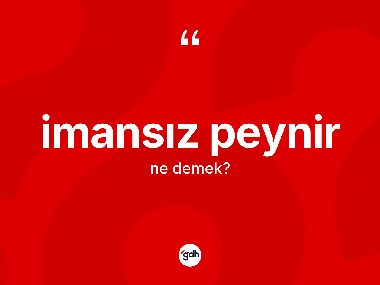 İmansız peynir ne demek? İmansız peynirin TDK'ya göre anlamı nedir?