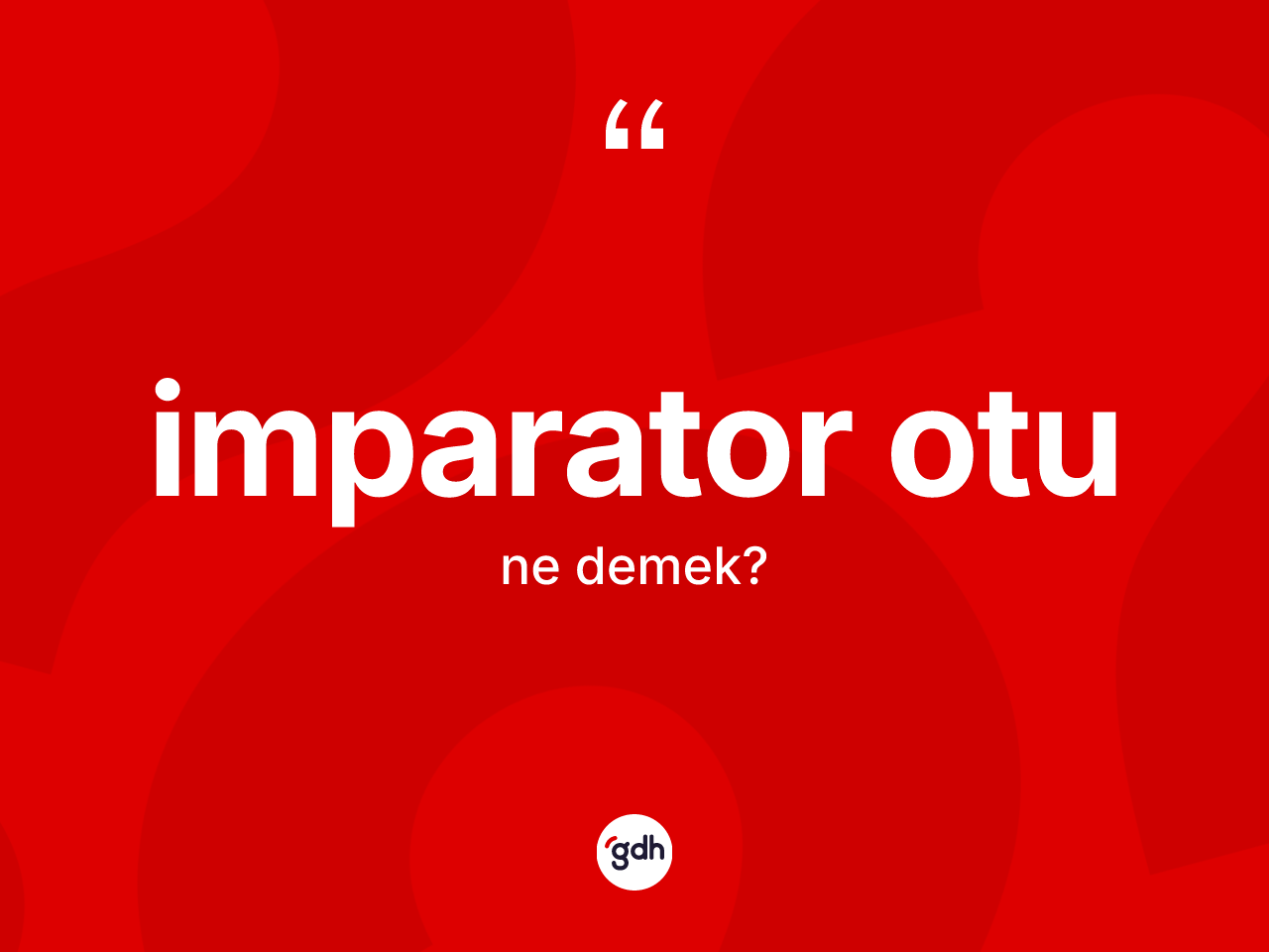 İmparator otu kelimesi nedir? İmparator otunun halk arasındaki kullanımı nasıldır?