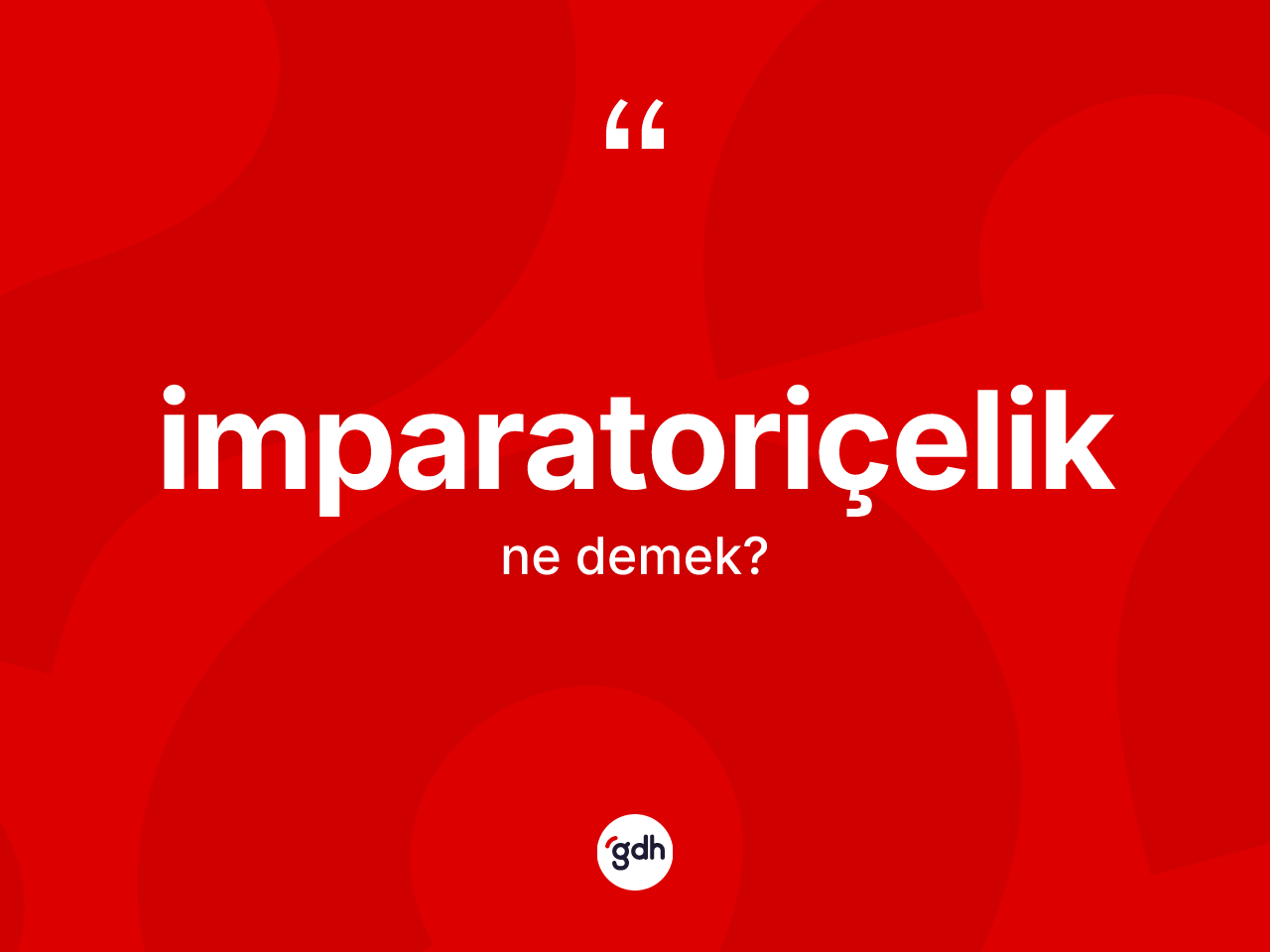 İmparatoriçelik kelimesinin sözlükteki tanımı nedir? İmparatoriçelik kelimesinin TDK anlamı nedir?