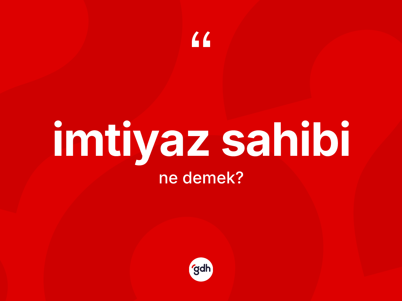 İmtiyaz sahibi nedir? İmtiyaz sahibi kelimesinin TDK'ya göre açıklaması nedir?