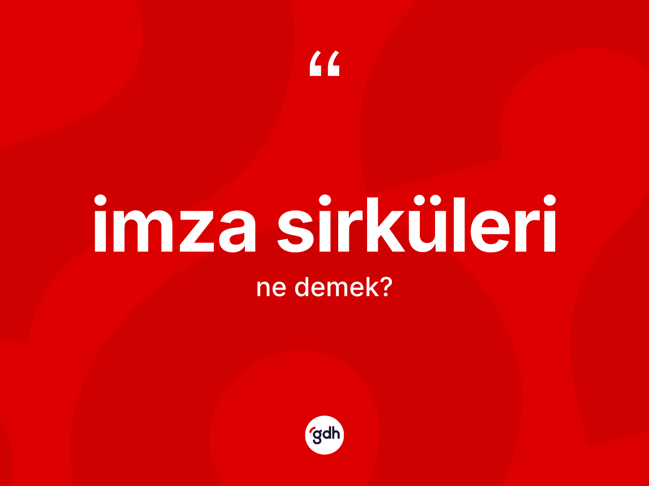 İmza sirküleri kelimesi ne demek? İmza sirkülerinin sözlükteki anlamı nedir?