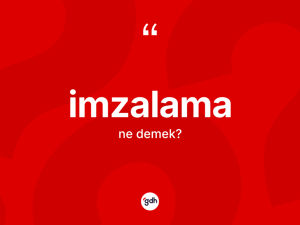 İmzalama kelimesi ne demek? İmzalamanın TDK'ya göre anlamı nedir?