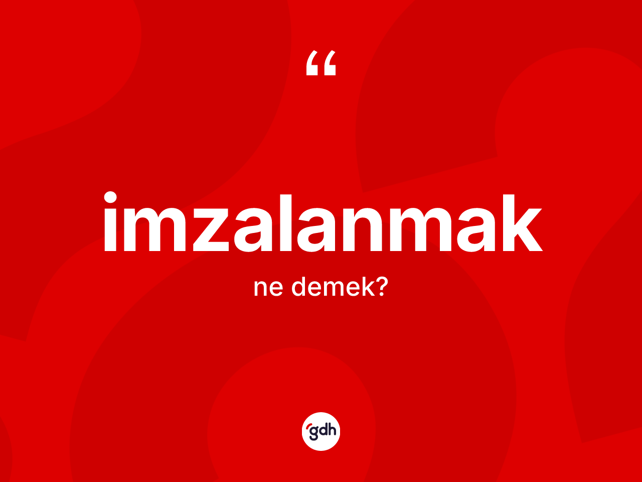 İmzalanmak ne anlama gelir? İmzalanmak kelimesinin TDK'ya göre açıklaması nedir?